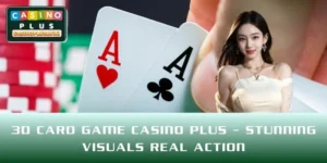 3D Card Game CASINO PLUS – Stunning Visuals Real Action