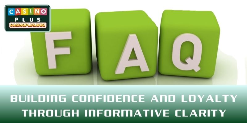 Building confidence and loyalty through informative clarity