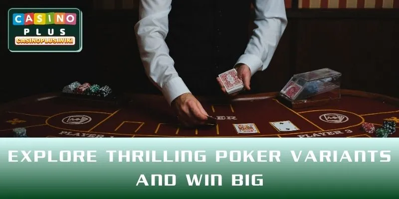 Explore thrilling poker variants and win big