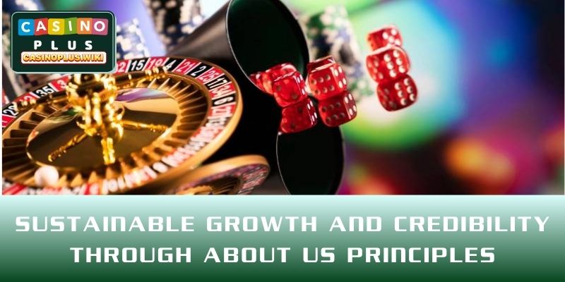 Sustainable growth and credibility through About Us principles