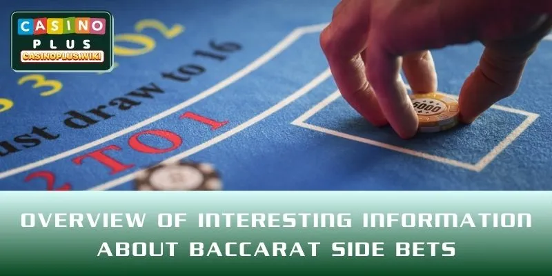 Overview of interesting information about Baccarat Side Bets