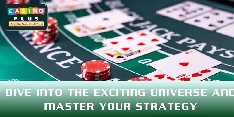 Dive into the exciting universe and master your strategy