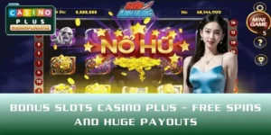 Bonus Slots CASINO PLUS – Free Spins And Huge Payouts