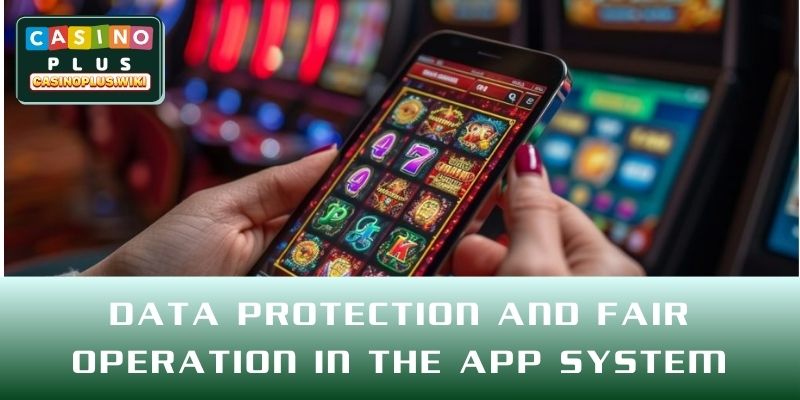 Data protection and fair operation in the App system