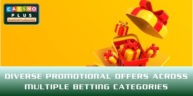 Diverse promotional offers across multiple betting categories