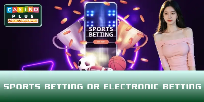 Sports betting or electronic betting is attractive every day