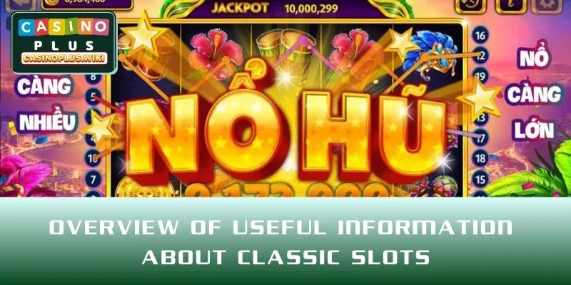 Overview of useful information about Classic Slots