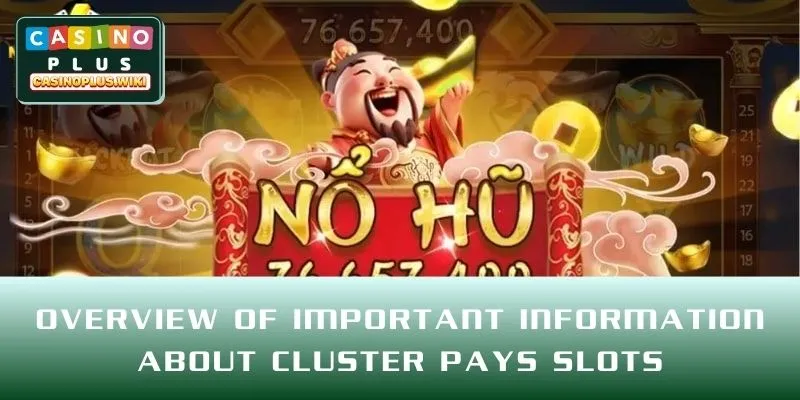 Overview of important information about Cluster Pays Slots