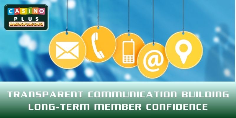 Transparent communication building long-term member confidence