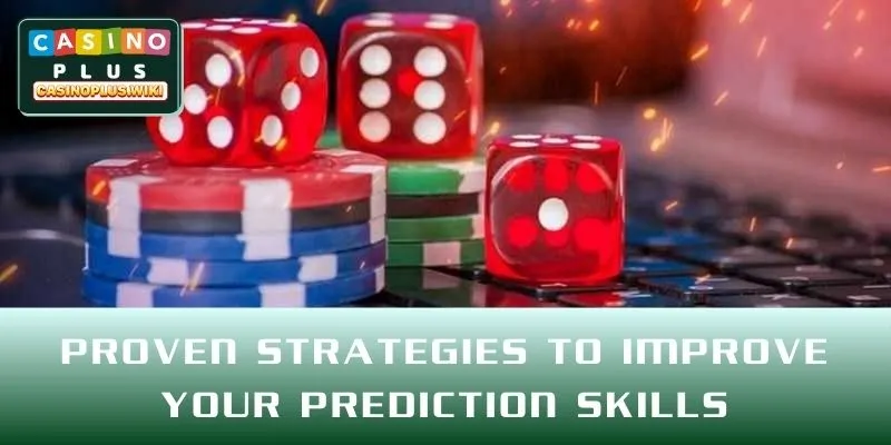Proven Strategies to Improve Your Prediction Skills