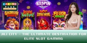 Jili City – The Ultimate Destination for Elite Slot Gaming