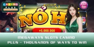 Megaways Slots CASINO PLUS – Thousands Of Ways To Win