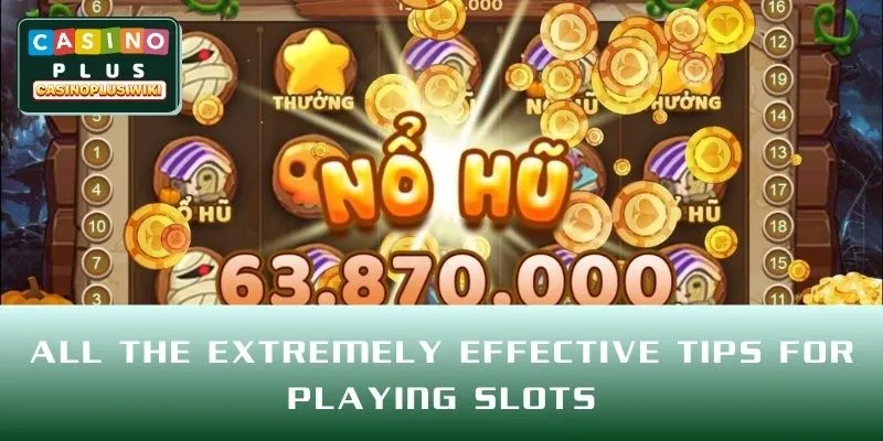 All the extremely effective tips for playing Slots
