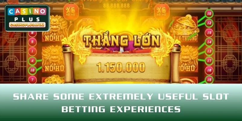 Share some extremely useful slot betting experiences